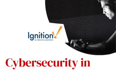 Cybersecurity In Ignition: How To Make Sure Your IIoT Solution Is Secure